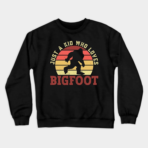 Just A Kid Who Loves Bigfoot - Bigfoot Sasquatch Believer Crewneck Sweatshirt by Anassein.os